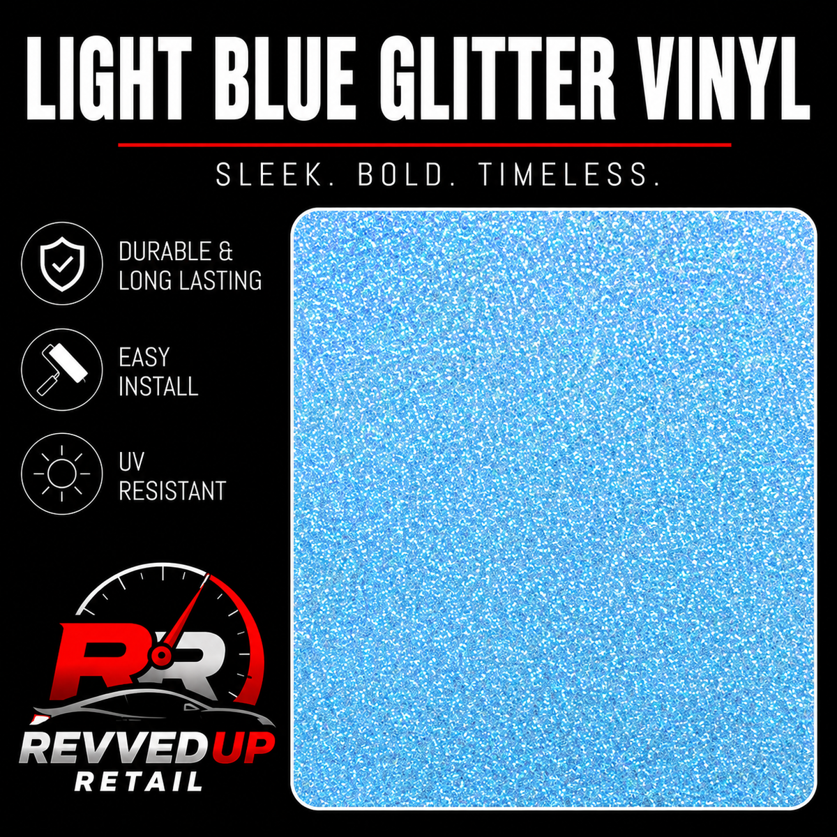Light blue glitter vinyl sheet shown on a black promotional graphic with text reading 'LIGHT BLUE GLITTER VINYL' and feature icons for durable, long-lasting, easy install, and UV resistant. Revved Up Retail logo appears at the bottom left.