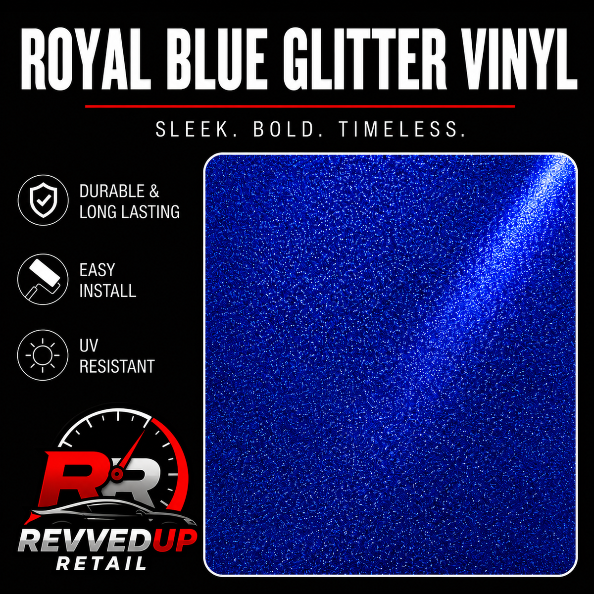 A promotional graphic for Revved Up Retail showing a square sample of royal blue glitter vinyl on a black background. Large white text reads 'ROYAL BLUE GLITTER VINYL,' with feature callouts including 'DURABLE & LONG LASTING,' 'EASY INSTALL,' and 'UV RESISTANT.