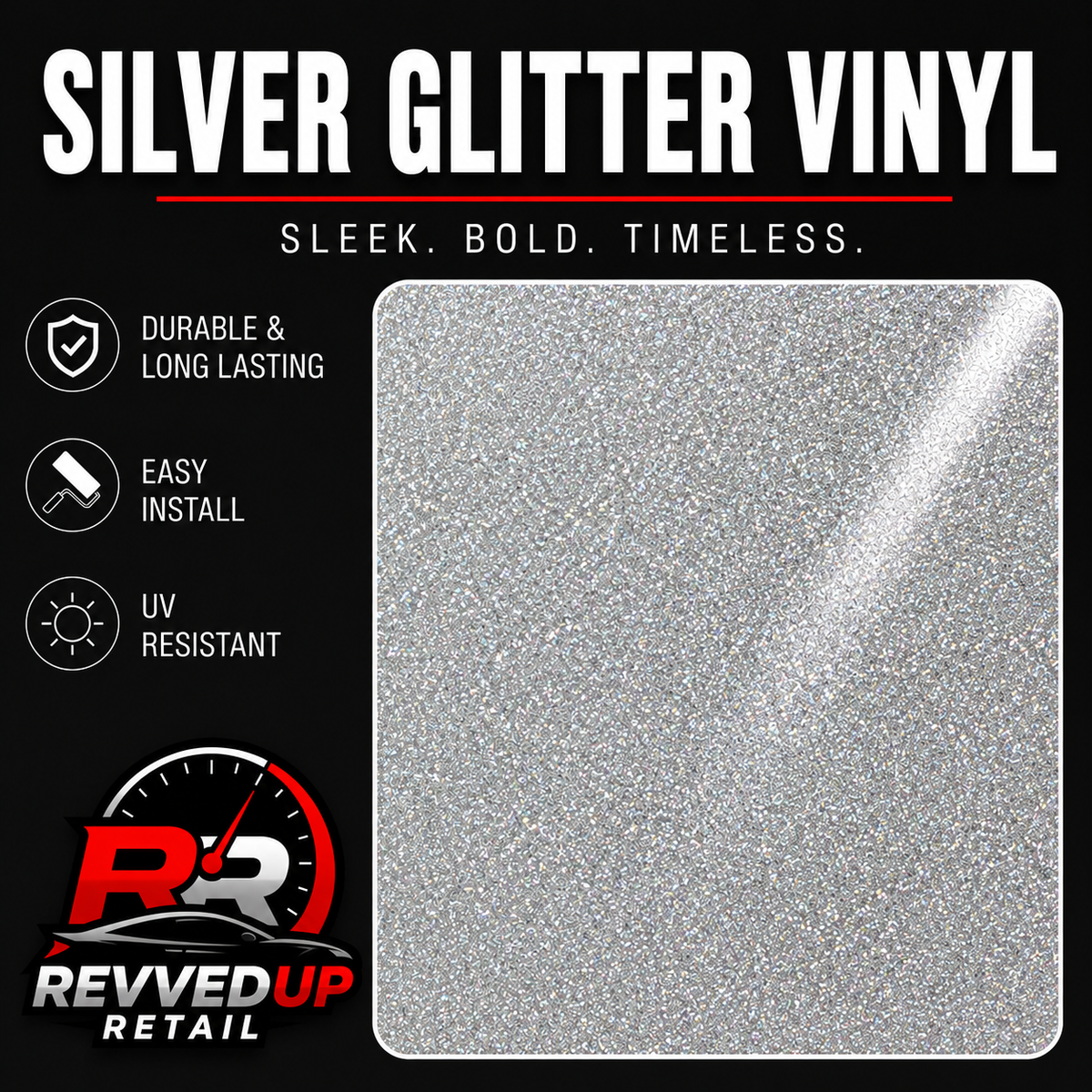Silver glitter vinyl film sample card on a black promotional background with text reading 'SILVER GLITTER VINYL' and feature icons for durable, easy install, and UV resistant. Revved Up Retail logo appears at bottom left.