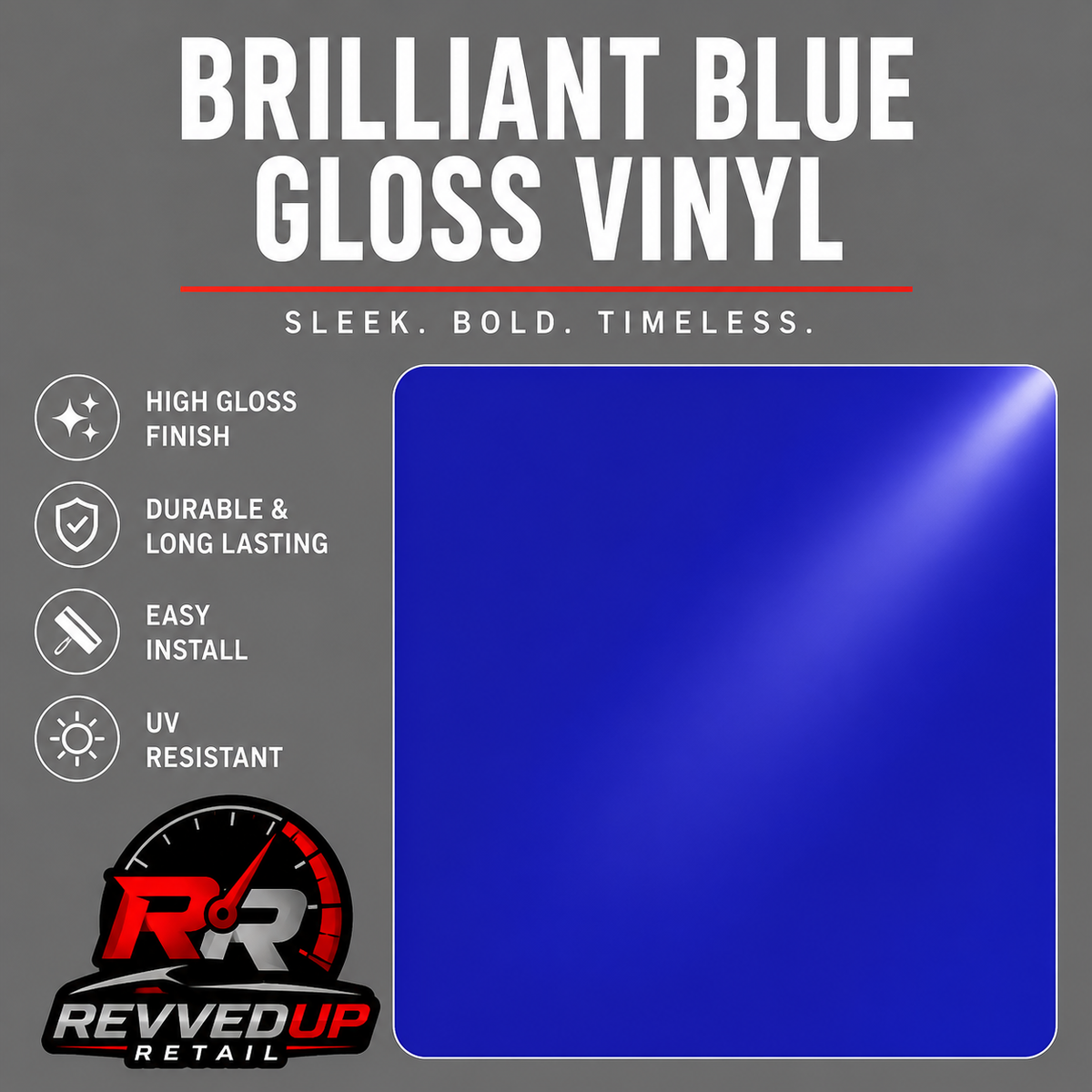 A promotional graphic for Brilliant Blue Gloss Vinyl, showing a large square sample of glossy blue material on a gray background with text listing product benefits and the Revved Up Retail logo.