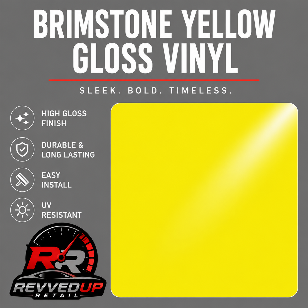 A product graphic for Revved Up Retail showing a sheet of Brimstone Yellow Gloss Vinyl. The graphic features a large square swatch of the yellow vinyl on the right, with product features listed on the left against a dark gray background.