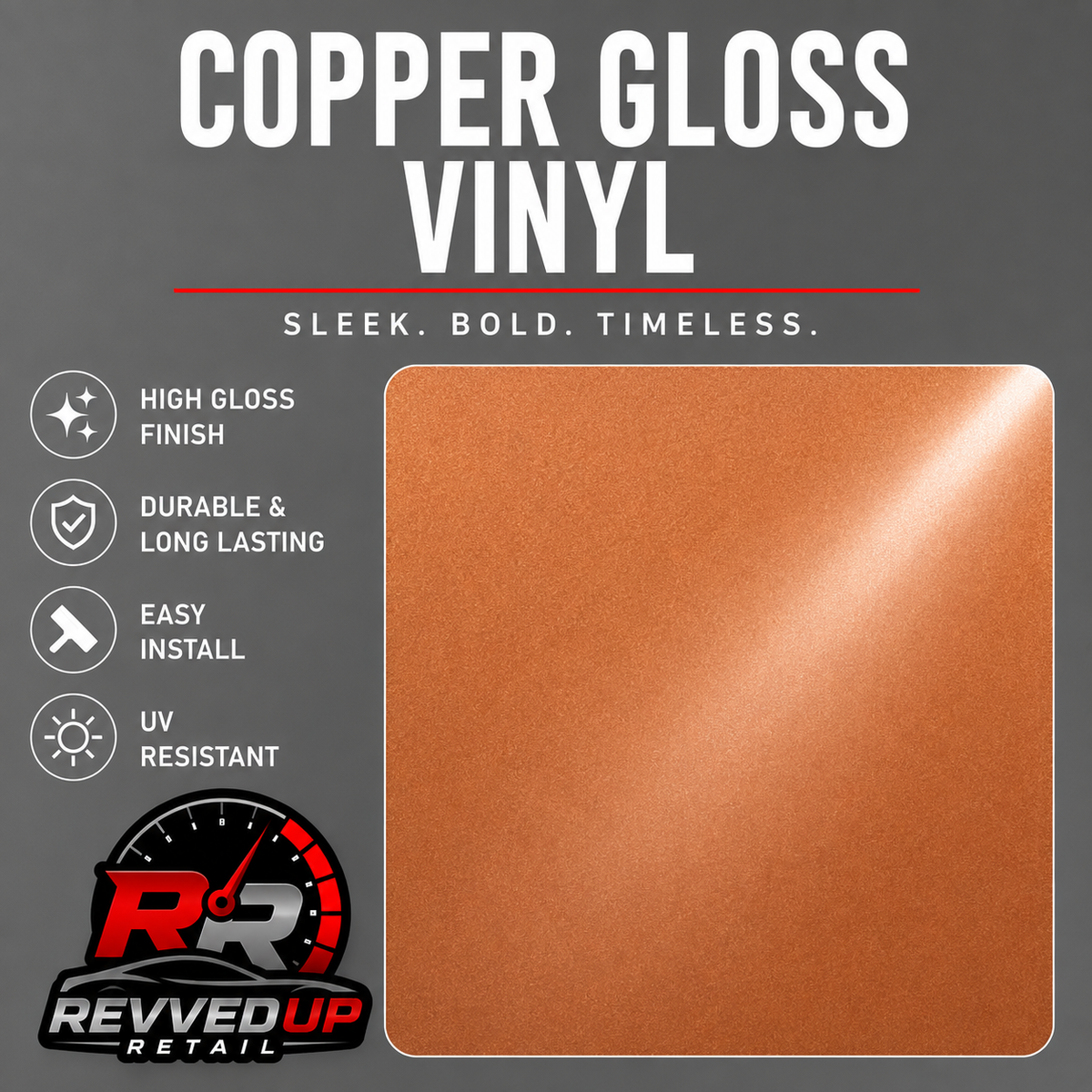 Copper gloss vinyl color swatch on a dark gray background with text highlighting finish, durability, easy install, and UV resistance. Revved Up Retail logo shown at the bottom.