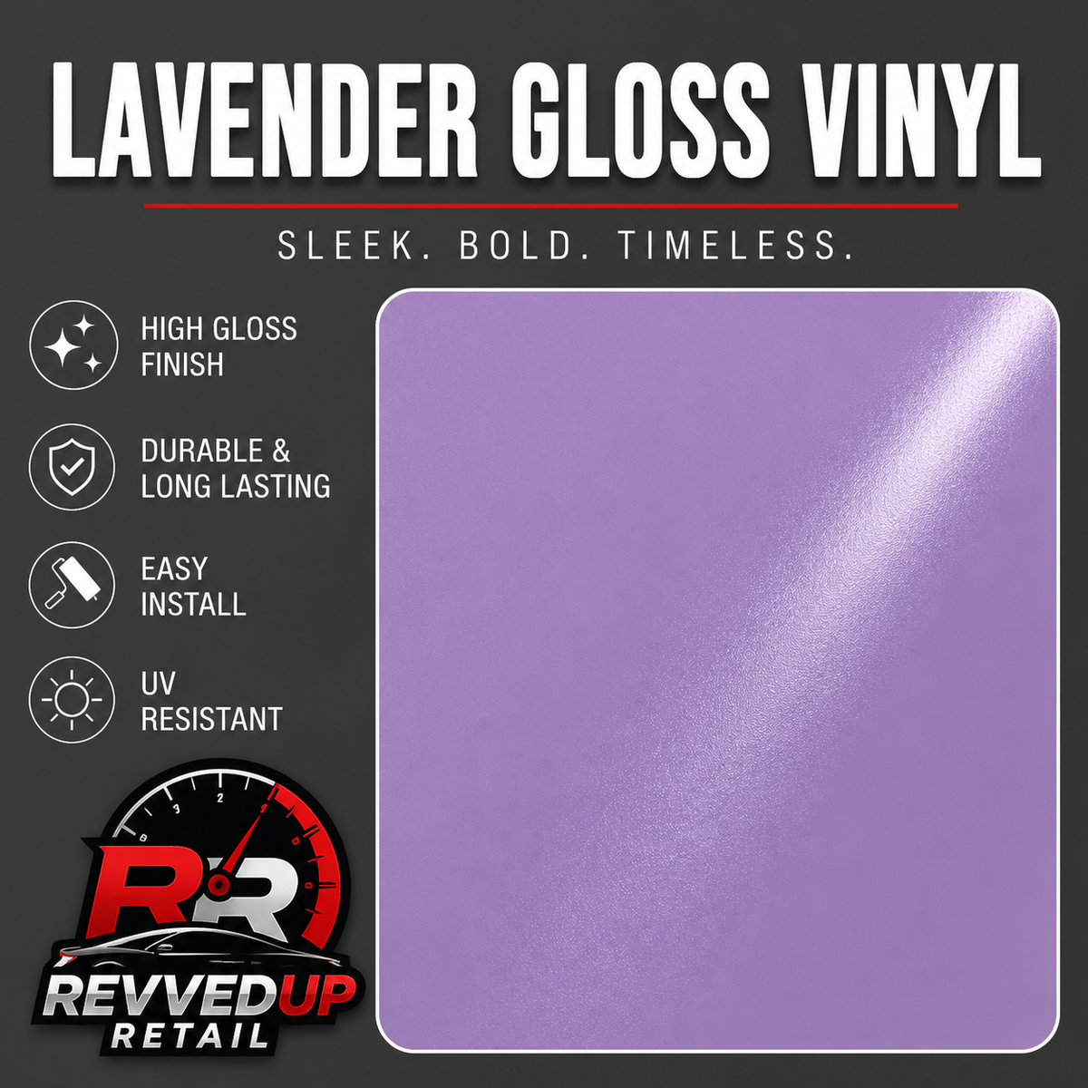 A promotional graphic for lavender gloss vinyl, showing a large square sample of the material on the right and feature callouts on the left, including high gloss finish, durable and long lasting, easy install, and UV resistant. The Revved Up Retail logo appears at the bottom left.