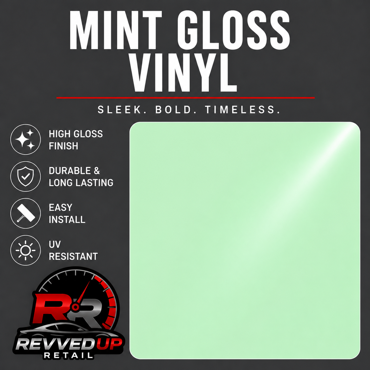 A mint green gloss vinyl colour swatch card on a dark gray background with text reading 'MINT GLOSS VINYL' and feature callouts including high gloss finish, durable and long lasting, easy install, and UV resistant. Revved Up Retail logo is visible at the bottom left.