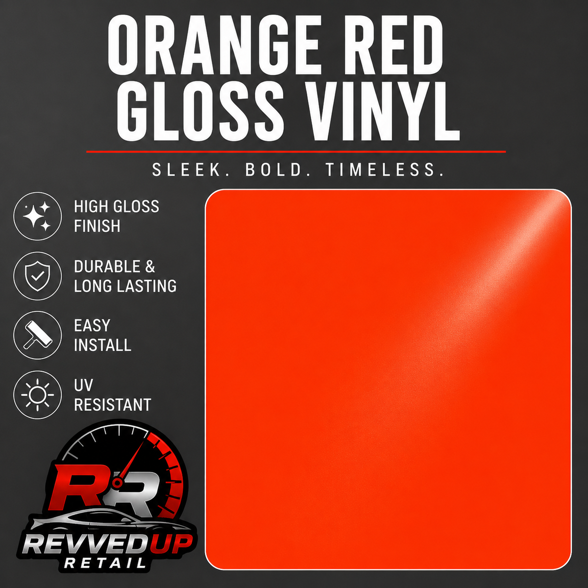 A promotional graphic for orange-red gloss vinyl, showing a large glossy orange-red color swatch on a dark gray background with text listing product benefits and the Revved Up Retail logo.