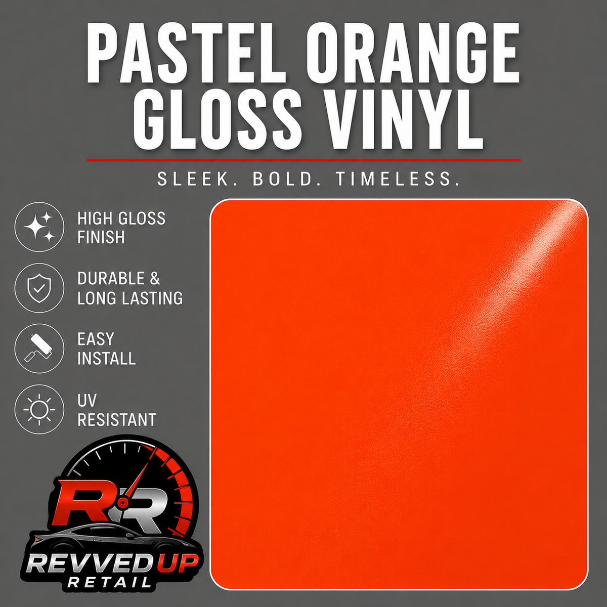 A promotional graphic for pastel orange gloss vinyl, showing a large square sample of the orange material on the right and feature callouts on the left, including high gloss finish, durable and long lasting, easy install, and UV resistant. The Revved Up Retail logo appears at the bottom.