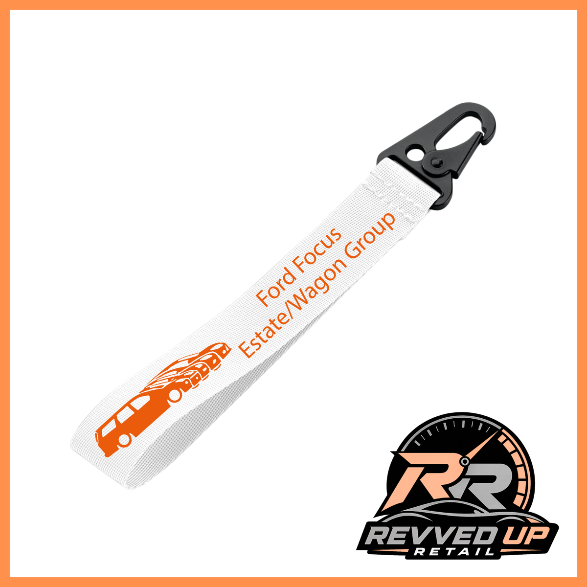A Ford Focus Estate/Wagon Group brand wristlet strap in white with orange printed logos and a black metal carabiner clip, shown on a white background with a Revved Up Retail watermark.